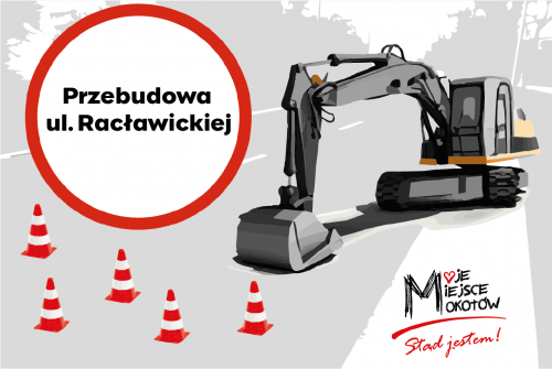 Uwaga kierowcy, przebudowa ulicy Racławickiej