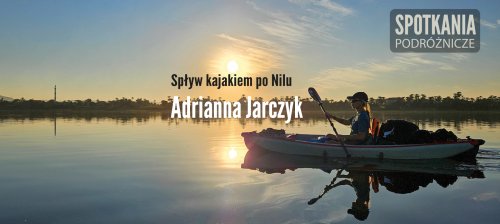 Adrianna Jarczyk - spływ kajakiem po Nilu