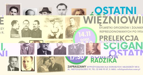 Ostatni ścigani, ostatni więźniowie. Sylwetki oficerów i żołnierzy represjonowanych po 1956 roku