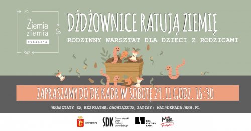 Dżdżownice ratują Ziemię - rodzinne warsztaty wermikompostowania