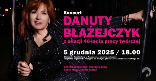 Koncert Danuty Błażejczyk z okazji 40-lecia pracy twórczej
