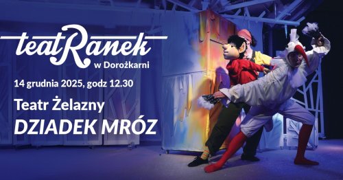 Teatranek w Dorożkarni: Dziadek Mróz