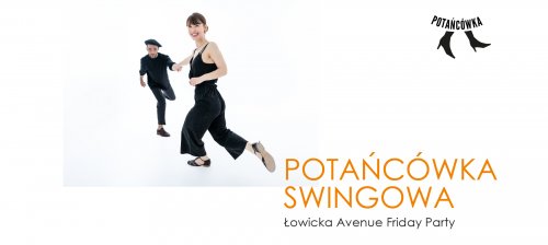 Potańcówka swingowa: Łowicka Avenue friday party