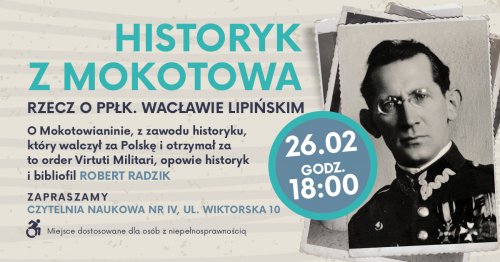 Historyk z Mokotowa. Rzecz o ppłk. Wacławie Lipińskim