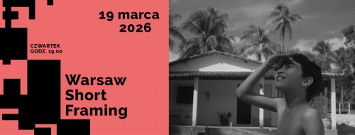 Warsaw Short Framing - Film krótkometrażowy (15+)
