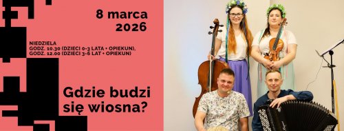 Gdzie budzi się wiosna? - Koncert Gordonowski dla dzieci
