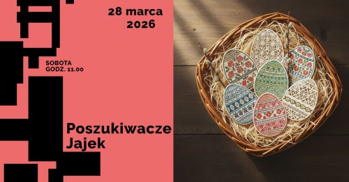 Mali Odkrywcy Jajek Rodzinne podchody w Kadrze - warsztaty da dzieci (3-16 lat)