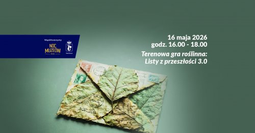 Noc Muzeów 2026 - terenowa gra roślinna 