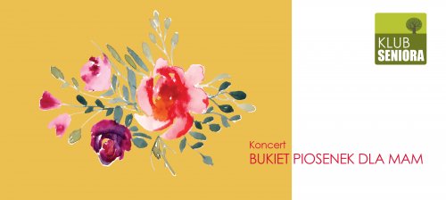 Bukiet piosenek dla mam - koncert