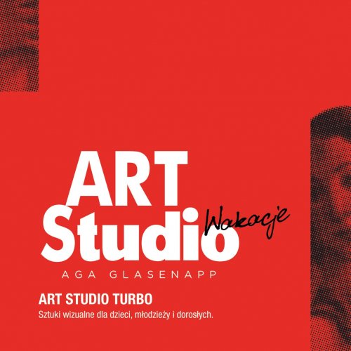 Art Studio Wakacje - warsztaty artystyczne dla dzieci (9+), młodzieży i dorosłych