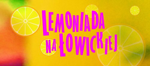 Lemoniada na Łowieckiej - piknik sąsiedzki