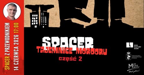 Tajemnice Mordu, część 2 - darmowy spacer z przewodnikiem PTTK