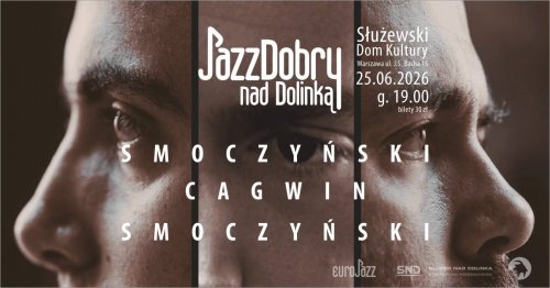 Jazz Dobry nad Dolinką - M. Smoczyński/ J. Cagwin/ J. Smoczyński