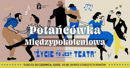 Potańcówka na Sadybie - Życie to jest teatr!