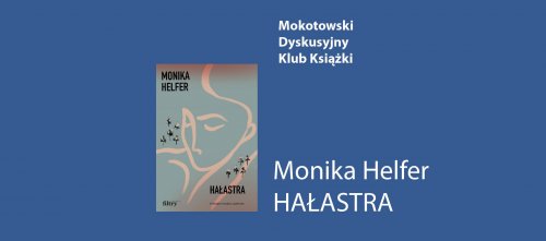 Mokotowski Dyskusyjny Klub Książki - Monika Helfer Hałastra