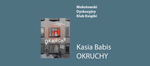 Mokotowski Dyskusyjny Klub Książki - Kasia Babiś 