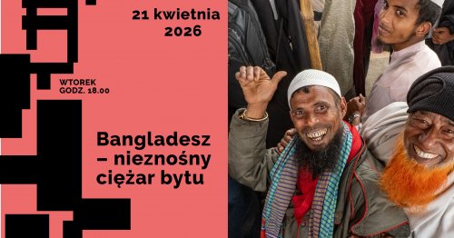 Bangladesz – nieznośny ciężar bytu: spotkanie globtroterów
