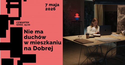 Nie ma duchów w mieszkaniu na Dobrej : KINO KADR (16+)