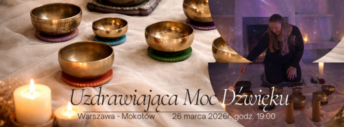 Uzdrawiająca moc dźwięku - koncert relaksacyjny