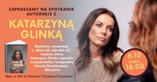 Kiedyś siłaczka, teraz silna - Spotkanie autorskie z Katarzyną Glinką