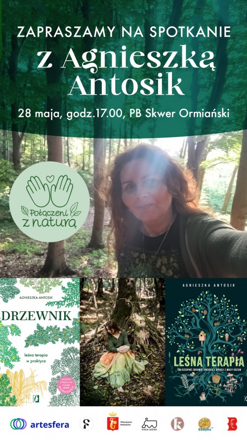 „Wsłuchani w naturę – spotkanie i spacer z Agnieszką Antosik”
