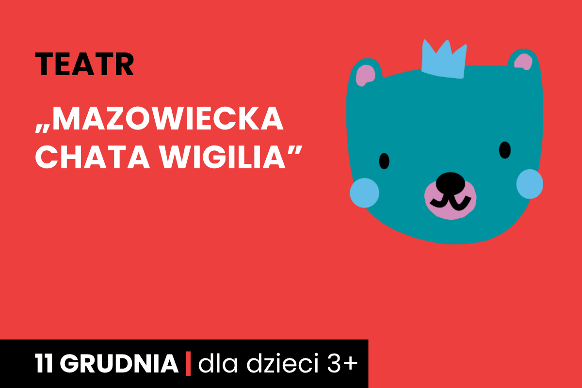 Mazowiecka Chata Wigilia – spektakl Teatru Wariacja