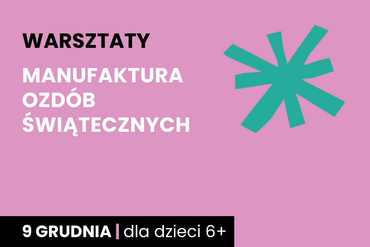 Manufaktura ozdób świątecznych – kreatywne wtorki na MozARTa