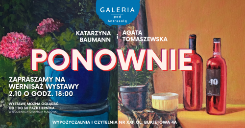 Wystawa malarstwa „Katarzyna Baumann i Agata Tomaszewska – ponownie”