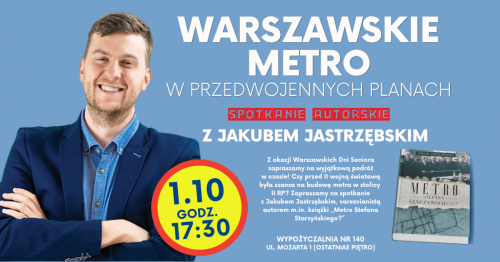 „Metro Stefana Starzyńskiego” – spotkanie z Jakubem Jastrzębskim